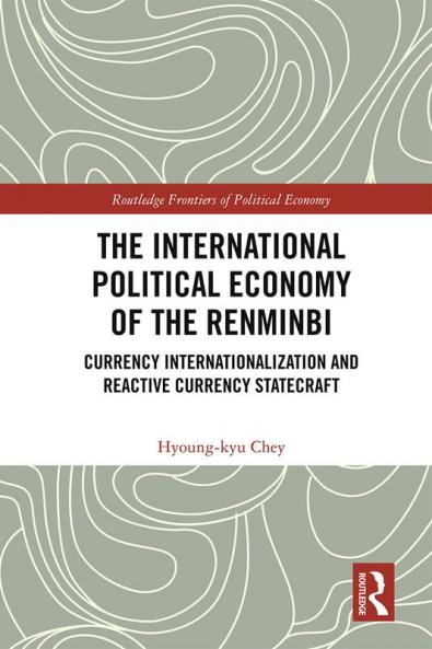 International Political Economy of the Renminbi