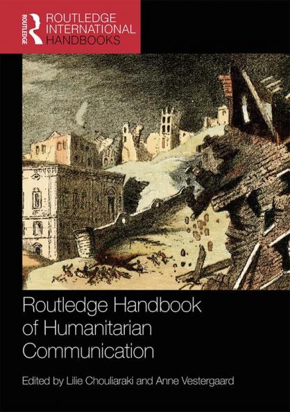 Routledge Handbook of Humanitarian Communication