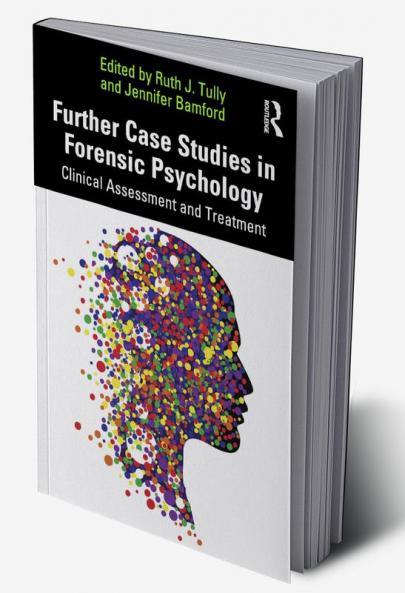 Further Case Studies in Forensic Psychology