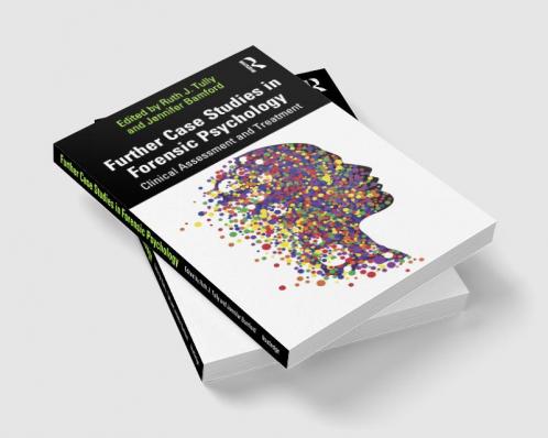 Further Case Studies in Forensic Psychology