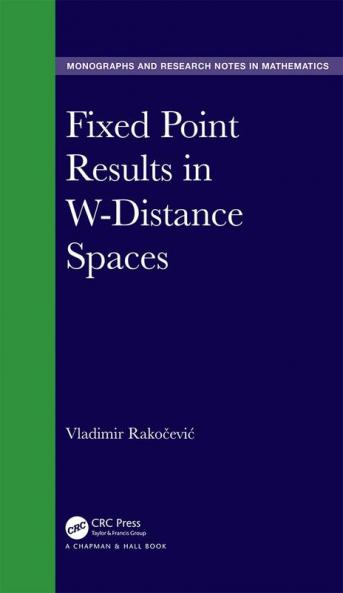Fixed Point Results in W-Distance Spaces