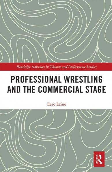 Professional Wrestling and the Commercial Stage