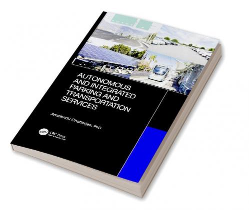 Autonomous and Integrated Parking and Transportation Services