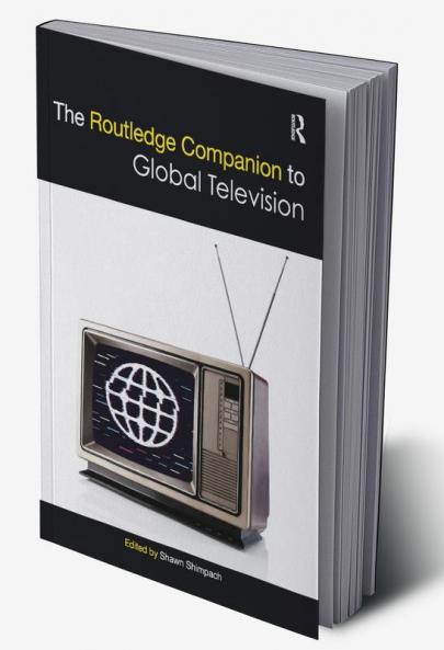 Routledge Companion to Global Television