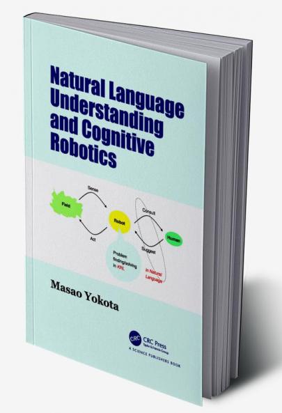 Natural Language Understanding and Cognitive Robotics