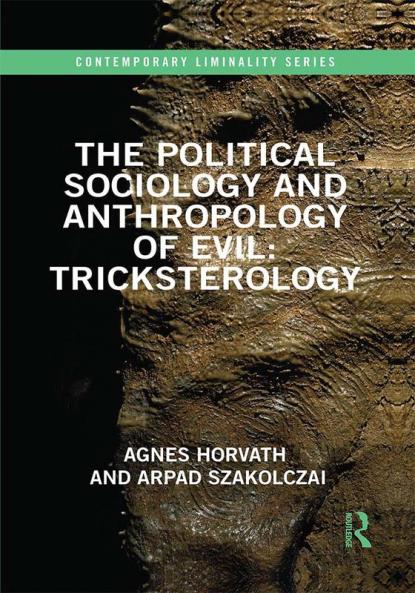 Political Sociology and Anthropology of Evil: Tricksterology