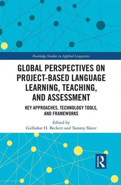 Global Perspectives on Project-Based Language Learning Teaching and Assessment