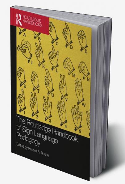Routledge Handbook of Sign Language Pedagogy