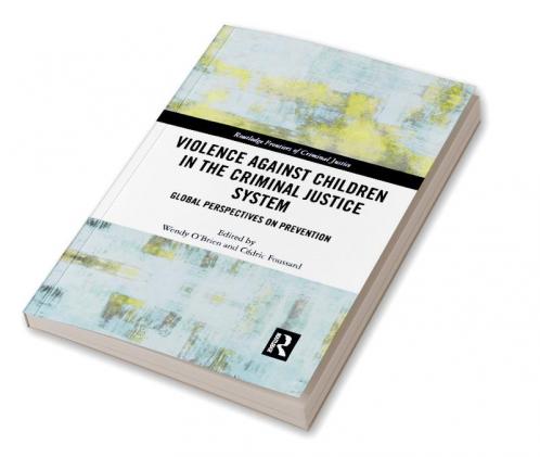 Violence Against Children in the Criminal Justice System