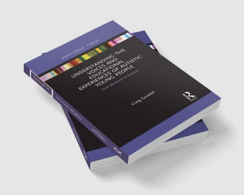 Understanding the Voices and Educational Experiences of Autistic Young People