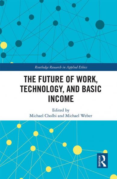 Future of Work Technology and Basic Income