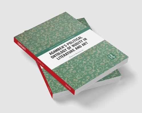 Agamben’s Political Ontology of Nudity in Literature and Art