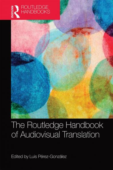 Routledge Handbook of Audiovisual Translation