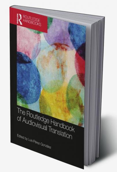 Routledge Handbook of Audiovisual Translation