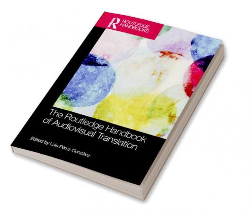 Routledge Handbook of Audiovisual Translation