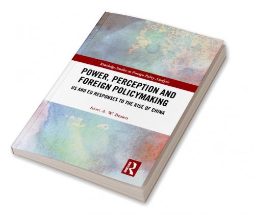 Power Perception and Foreign Policymaking
