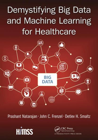 Demystifying Big Data and Machine Learning for Healthcare