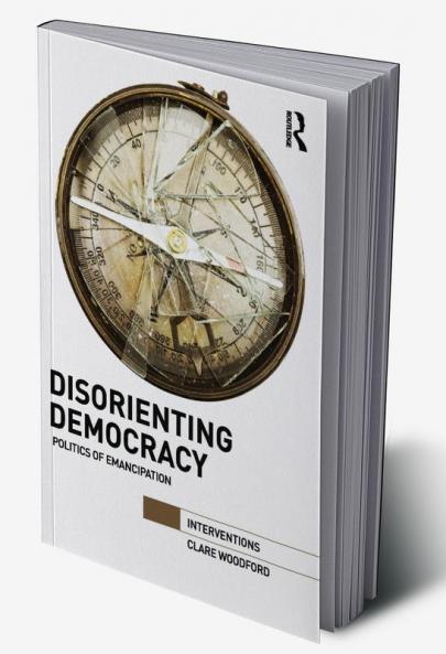 Disorienting Democracy
