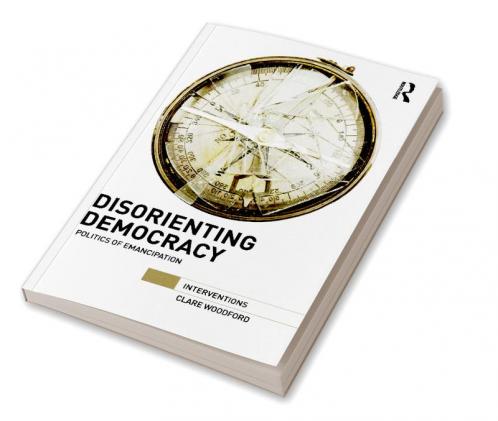 Disorienting Democracy