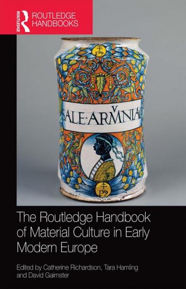 Routledge Handbook of Material Culture in Early Modern Europe