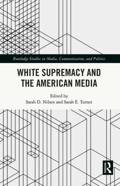 White Supremacy and the American Media