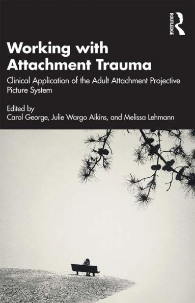 Working with Attachment Trauma