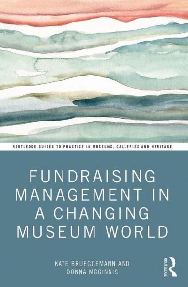 Fundraising Management in a Changing Museum World