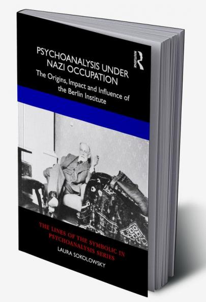 Psychoanalysis Under Nazi Occupation