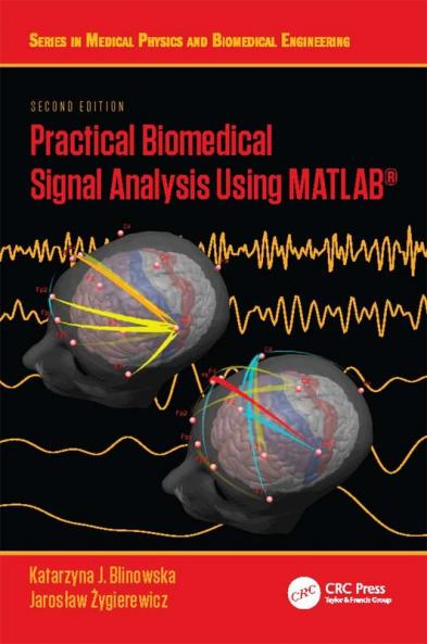 Practical Biomedical Signal Analysis Using MATLAB®