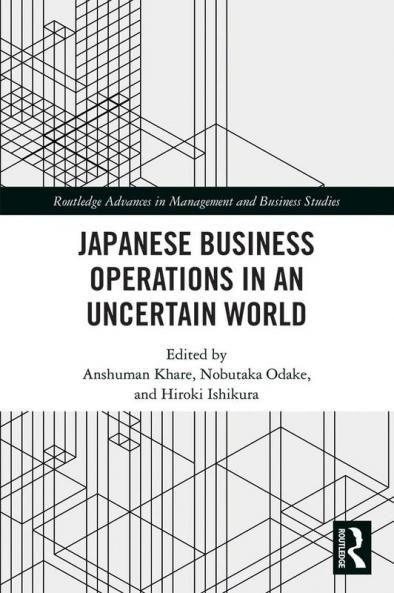 Japanese Business Operations in an Uncertain World
