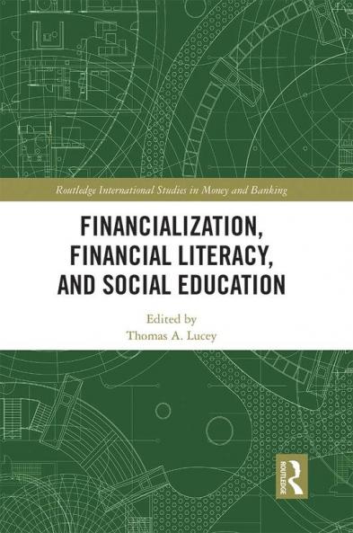 Financialization Financial Literacy and Social Education