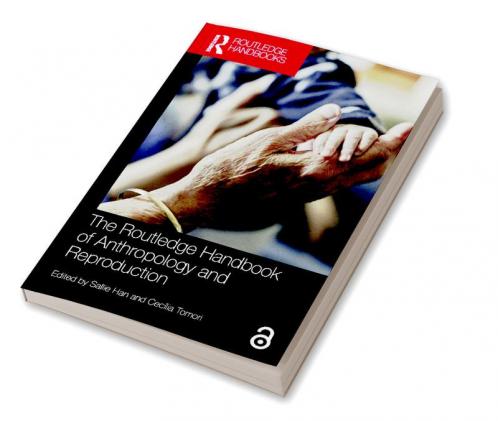 Routledge Handbook of Anthropology and Reproduction