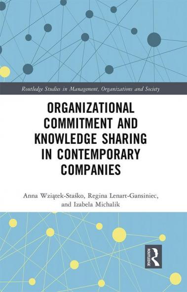 Organizational Commitment and Knowledge Sharing in Contemporary Companies