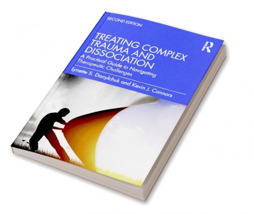 Treating Complex Trauma and Dissociation