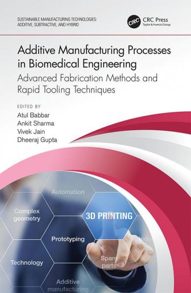 Additive Manufacturing Processes in Biomedical Engineering