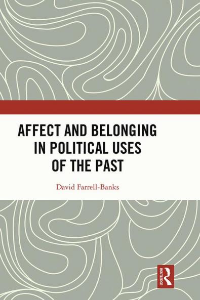 Affect and Belonging in Political Uses of the Past