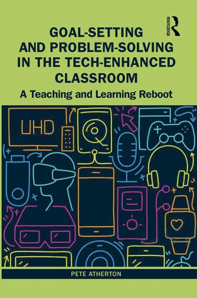 Goal-Setting and Problem-Solving in the Tech-Enhanced Classroom