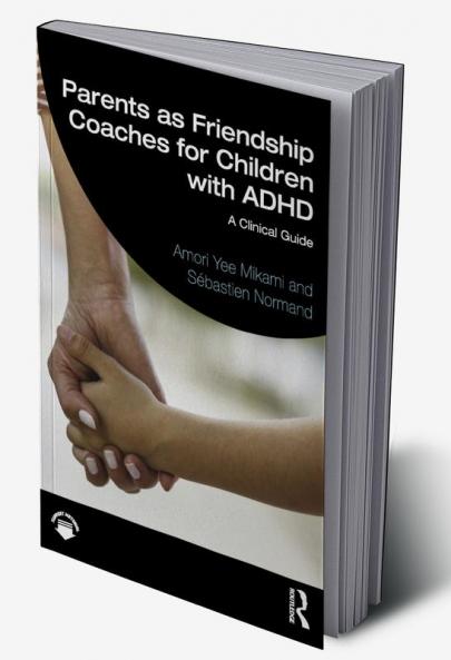 Parents as Friendship Coaches for Children with ADHD