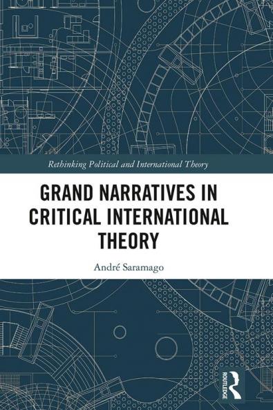 Grand Narratives in Critical International Theory