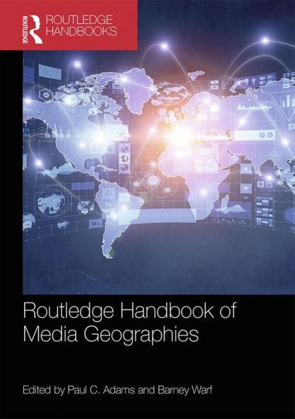 Routledge Handbook of Media Geographies
