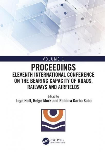 Eleventh International Conference on the Bearing Capacity of Roads Railways and Airfields