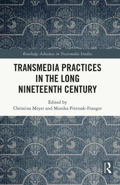Transmedia Practices in the Long Nineteenth Century