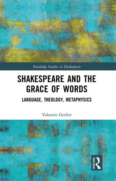 Shakespeare and the Grace of Words