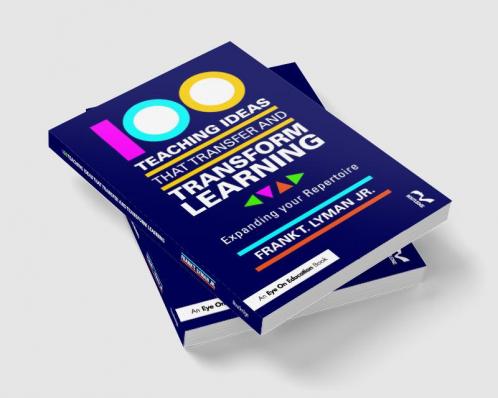 100 Teaching Ideas that Transfer and Transform Learning