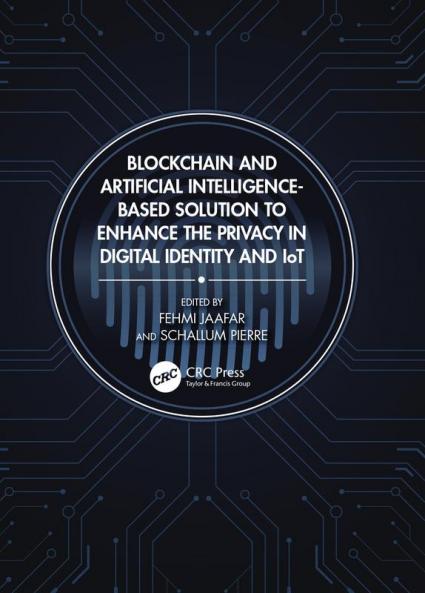 Blockchain and Artificial Intelligence-Based Solution to Enhance the Privacy in Digital Identity and IoT