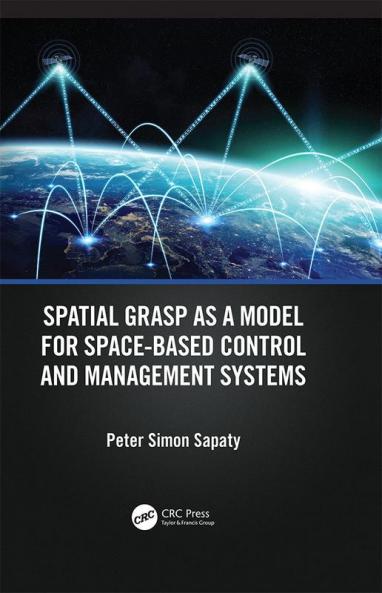 Spatial Grasp as a Model for Space-based Control and Management Systems