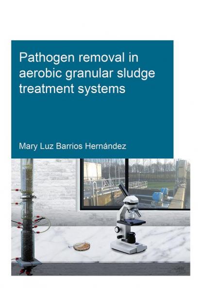 Pathogen Removal in Aerobic Granular Sludge Treatment Systems