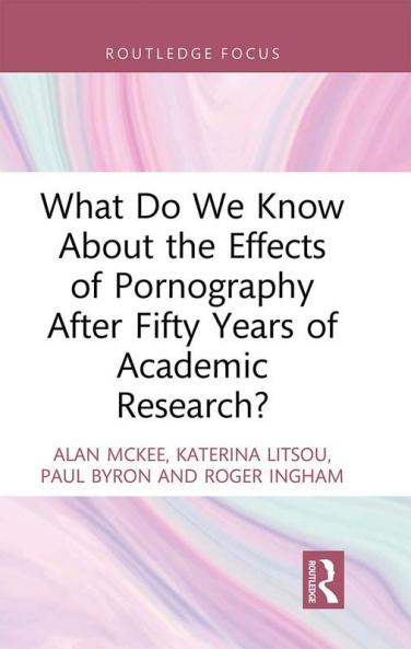 What Do We Know About the Effects of Pornography After Fifty Years of Academic Research?