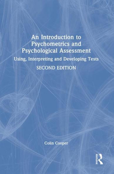 Introduction to Psychometrics and Psychological Assessment