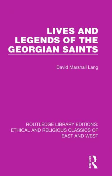 Lives and Legends of the Georgian Saints